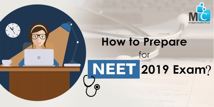 How to Prepare for NEET 2019 Exam?